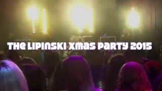 The Lipinski Xmas Party 2015 [upl. by Ardni664]