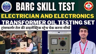 BARC skills test Trade Electrician  Transformer Oil Testing Set  Transformer oil BDV Test [upl. by Gorton]