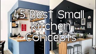 45 BEST SMALL KITCHEN CONCEPTS  Kitchen designs and Setup  Simple and Fantastic [upl. by Sascha]