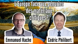 L’Europe face aux pénuries des matériaux critiques  Avec Emmanuel Hache et Cédric Philibert [upl. by Valenza]