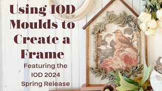 CREATE THIS PRETTY FRAMED BIRD ART WITH IOD MOULDS AND TRANSFER [upl. by Candra]