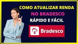 COMO ATUALIZAR RENDA NO BRADESCO [upl. by Zacharie]