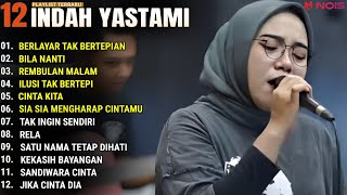 INDAH YASTAMI FULL ALBUM  BERLAYAR TAK BERTEPIAN  BILA NANTI  COVER AKUSTIK TERBAIK 2024 [upl. by Coretta]