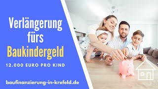 KfW Baukindergeld wird verlängert  12000 Euro pro Kind beantragen Baufinanzierung [upl. by Grenville]