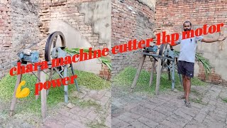 chara machine cutter 1hp motor ki 💪 power [upl. by Goldberg]