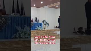 Orasi Ketua DPD NasDem Belu KK kasimirus kolo Dlm Kegiatan Konsolidasi internal Minggu 13102024 [upl. by Jerroll232]