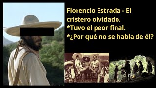 Florencio Estrada el cristero olvidado  Otro episodio de la cristiada [upl. by Liamaj]