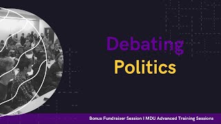 Debating Politics  Advanced Training Debate Workshop Ukraine Fundraiser Bonus [upl. by Joost]