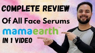 Complete Review of Mamaearth Face Serums in 1 Video [upl. by Dailey640]