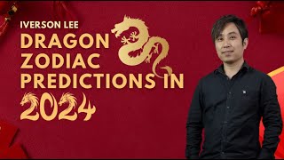 2024 Zodiac Signs Predictions Dragon Iverson Lee [upl. by Harobed743]