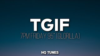 GloRilla  TGIF AudioLyrics 🎵  its 7pm Friday its 95 degrees  Tiktok Song [upl. by Ayiram]