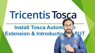 TRICENTIS Tosca 160  Lesson 04  Install Tosca Automation Extension  Introduction to SUT [upl. by Afirahs834]