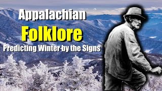 How People of Appalachia Predicted Winter by the Signs [upl. by Robena]