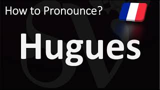 How to Pronounce Hugues  How to Say Hugh in French [upl. by Chloette]