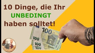 10 Dinge die Ihr unbedingt haben solltet [upl. by Ydnor]