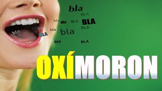 Lexicomanía Oxímoron  Ejemplos de Oxímoron  Figuras Retóricas [upl. by Wallinga938]