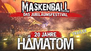 20 Jahre HÄMATOM  Das MASKENBALL Jubiläumsfestival Trailer [upl. by Onibas]