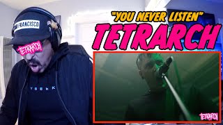 TETRARCH  You Never Listen first time ever listening Reaction [upl. by Ecirtnahc]