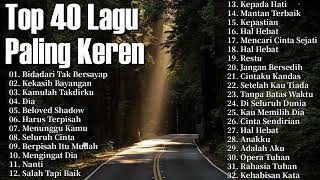 Top 40 Lagu Paling Keren  Lagu Pop Hits Indonesia [upl. by Ellard]