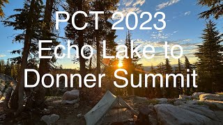 PCT 2023 Echo Lake to Donner Summit Trail head ￼ [upl. by Drus]