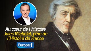 Au cœur de lHistoire  Jules Michelet père de lHistoire de France Récit intégral [upl. by Leiba]