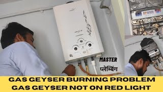 GAS GEYSER BURNING🔥 PROBLEM  hot water not come  light problem [upl. by Codie]