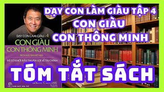 Tóm Tắt Sách Dạy Con Làm Giàu Tập 4  Con Giàu Con Thông Minh  Sách nói miễn phí [upl. by Siravart]