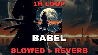 Babel  1h Loop Slowed  Reverb [upl. by Wilson]