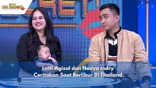 Lutfi Agizal dan Nadya Indry Ceritakan Saat Berlibur Di Thailand  RUMPI 280324 P2 [upl. by Strong232]