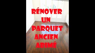 Comment rénover un parquet ancien abîmé [upl. by Rosario695]