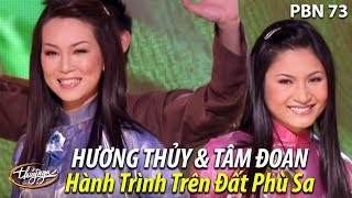 Hương Thủy amp Tâm Đoan  Hành Trình Trên Đất Phù Sa Thanh Sơn PBN 73 [upl. by Htenaj]