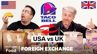 US vs UK Taco Bell  Foreign Exchange  Food Wars [upl. by Rawdan]