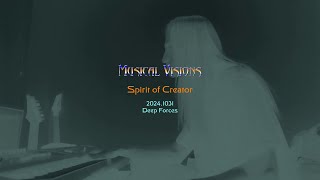 Musical Visions  Spirit Of Creator  Deep Forces [upl. by Vareck]