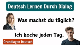 Grundlagen Deutsch A1A2  Interaktive Gespräche Für Anfänger  Effektiv Deutsch Lernen [upl. by Teplica99]