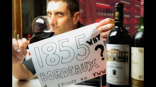 1855 Classification Bordeaux Wine 🍷 How Why What Now [upl. by Nahbois]