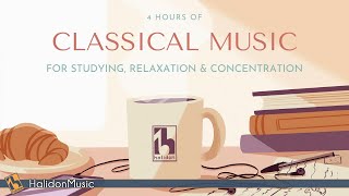 4 Hours Classical Music for Studying Relaxation amp Concentration [upl. by Bahner769]