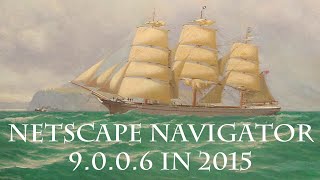 Netscape Navigator 9006 in 2015  An Investigation [upl. by Tully]