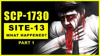 SCP1730  What Happened to Site13  PART 1 [upl. by Eekorehc]