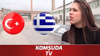 Yunanlara Sordum Türkler Hakkında Ne Düşünüyorsunuz  Komşuda Tv [upl. by Chlori]