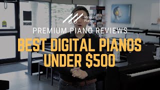 🎹Best Digital Pianos Under 500 in 2020  PX160 FP10 P45🎹 [upl. by Bainter23]