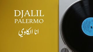 Djalil Palermo  Ana El Kawi أنا الكاوي [upl. by Auhel]