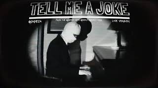 Quadeca  tell me a joke Quadeca with Quickly Quickly Tour Studio Version [upl. by Gilchrist]