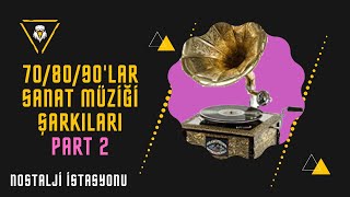 70  80  90LAR SANAT MÜZİĞİ PART 2 [upl. by Castora]