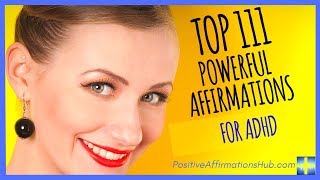 ✔ Top 111 Super Powerful Affirmations for ADHD  Extremely POWERFUL ★★★★★ [upl. by Saibot246]