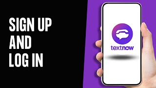 How to Sign Up TextNow App Full Guide [upl. by Nicholl]