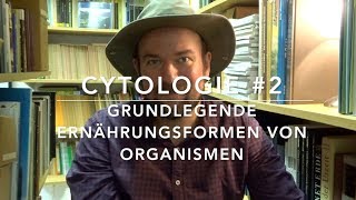 Cytologie 2 Grundlegende Ernährungsformen [upl. by Prior]