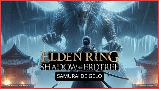 ELDEN RING  SAMURAI NA DLC FOGO E GELO rumo1k [upl. by Subir]