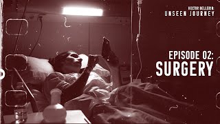 EP2 Surgery Unseen Journey Hector Bellerin [upl. by Bonnice]