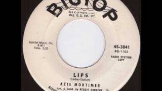 Azie Mortimer  Lips [upl. by Drazze]