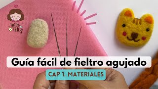 Guía fácil de FIELTRO AGUJADO Cap 1 materiales y CÓMO USARLOS Para principiantes [upl. by Carmen]